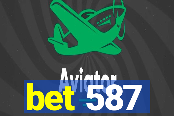 bet 587